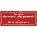 Schild Spruch "Zusammen oder getrennt,...