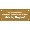 Schild Spruch "Männer, die behaupten, Frauen...