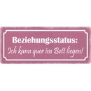 Schild Spruch "Beziehungsstatus: Ich kann quer im...