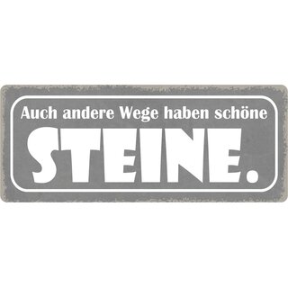 Schild Spruch "Auch andere Wege haben schöne Steine" 27 x 10 cm Blechschild