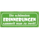 Schild Spruch "Schönste Erinnerungen sammelt...