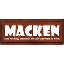 Schild Spruch "Macken sind wichtig" 27 x 10 cm...