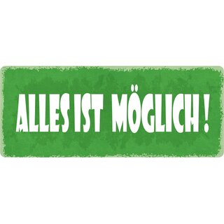 Schild Spruch "Alles ist möglich" 27 x 10 cm Blechschild