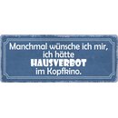 Schild Spruch "Hausverbot im Kopfkino" 27 x 10...