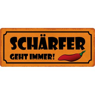 Schild Spruch "Schärfer geht immer" 27 x 10 cm Blechschild