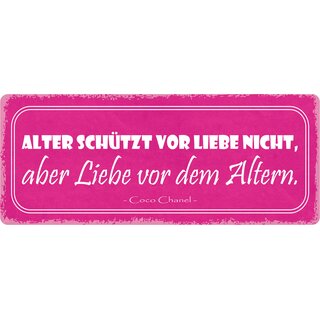 Schild Spruch "Alter schützt vor Liebe nicht" 27 x 10 cm Blechschild