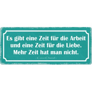 Schild Spruch "Es gibt eine Zeit für die Arbeit" 27 x 10 cm Blechschild