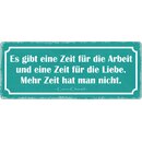 Schild Spruch "Es gibt eine Zeit für die...