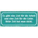 Schild Spruch "Es gibt eine Zeit für die...