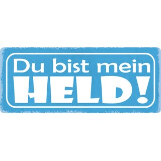 Schild Spruch "Du bist mein Held!" 27 x 10 cm Blechschild