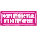 Schild Spruch "Nichts ist so kostbar, wie die Zeit...
