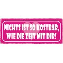 Schild Spruch "Nichts ist so kostbar, wie die Zeit...