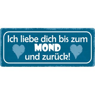Schild Spruch "Liebe dich bis zum Mond und zurück" 27 x 10 cm Blechschild