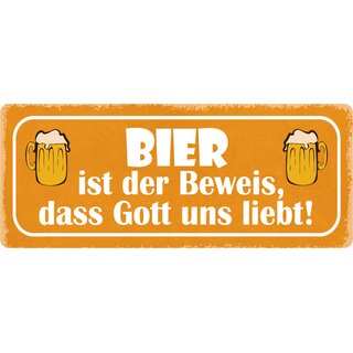 Schild Spruch "Bier ist der Beweis, dass Gott uns liebt!" 27 x 10 cm Blechschild