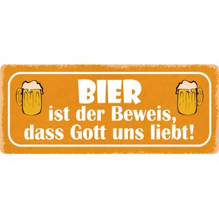 Schild Spruch "Bier ist der Beweis, dass Gott uns liebt!" 27 x 10 cm Blechschild