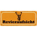 Schild Spruch "Revieraufsicht" 27 x 10 cm...