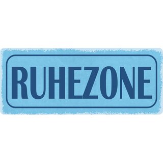 Schild Spruch "Ruhezone" 27 x 10 cm Blechschild