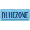 Schild Spruch "Ruhezone" 27 x 10 cm Blechschild