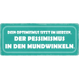Schild Spruch "Optimismus sitzt im Herzen" 27 x 10 cm Blechschild