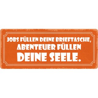Schild Spruch "Jobs füllen deine Brieftasche" 27 x 10 cm Blechschild
