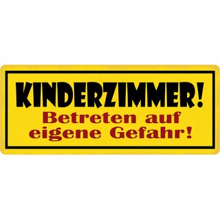 Schild Spruch "Kinderzimmer Betreten auf eigene Gefahr" 27 x 10 cm Blechschild