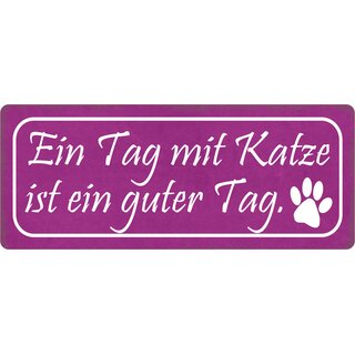 Schild Spruch "Ein Tag mit Katze ist ein guter Tag." 27 x 10 cm Blechschild