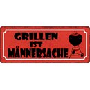 Schild Spruch "Grillen Männersache" 27 x...