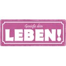 Schild Spruch "Genieße dein Leben" 27 x...