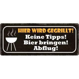 Schild Spruch "Hier wird gegrillt. Bier bringen." 27 x 10 cm Blechschild
