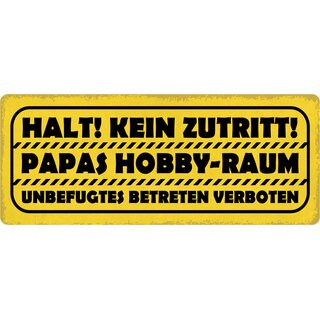 Schild Spruch "Kein Zutritt, Papa Hobbraum" 27 x 10 cm Blechschild