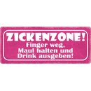 Schild Spruch "Zickenzone Finger weg" 27 x 10...