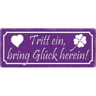 Schild Spruch "Tritt ein, bring Glück herein" 27 x 10 cm Blechschild