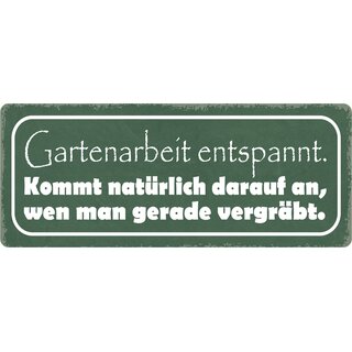 Schild Spruch "Gartenarbeit entspannt!" 27 x 10 cm Blechschild