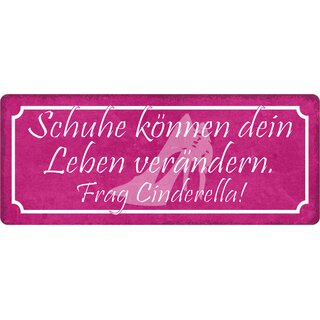 Schild Spruch "Schuhe können dein Leben verändern" 27 x 10 cm Blechschild