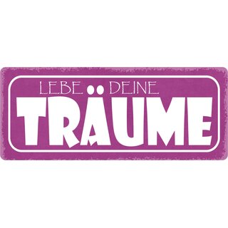 Schild Spruch "Lebe deine Träume" 27 x 10 cm Blechschild