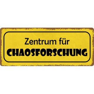 Schild Spruch "Zentrum für Chaosforschung" 27 x 10 cm Blechschild