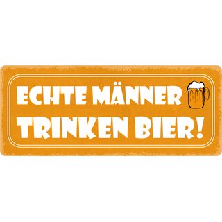 Schild Spruch "Echte Männer trinken Bier" 27 x 10 cm Blechschild
