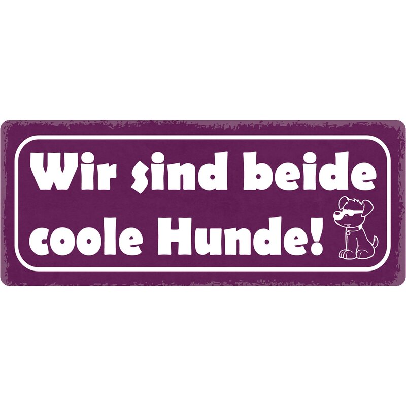 Schild Spruch "Wir sind beide coole Hunde" 27 x 10 cm Blechschild, 9,