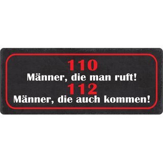 Schild Spruch "Männer, die man ruft, Männer, die kommen" 27 x 10 cm Blechschild