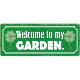 Schild Spruch "Welcome to my Garden." 27 x 10 cm Blechschild