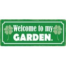 Schild Spruch "Welcome to my Garden." 27 x 10...