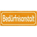 Schild Spruch "Bedürfnisanstalt!" 27 x 10...