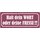 Schild Spruch "Halt dein Wort oder deine Fresse!" 27 x 10 cm Blechschild