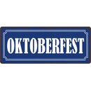 Schild Spruch "Oktoberfest" 27 x 10 cm Blechschild