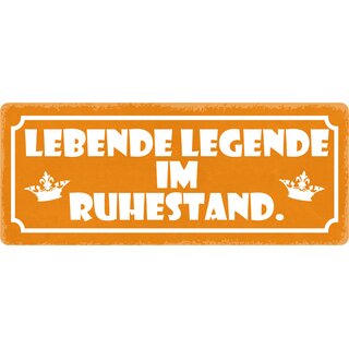 Schild Spruch "Lebende Legende im Ruhestand" 27 x 10 cm Blechschild