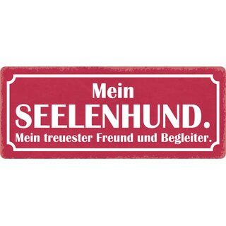 Schild Spruch "Mein Seelenhund. Mein treuester Freund und Begleiter." 27 x 10 cm Blechschild