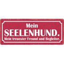 Schild Spruch "Mein Seelenhund. Mein treuester...