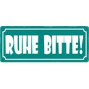 Schild Spruch "Ruhe bitte" 27 x 10 cm Blechschild