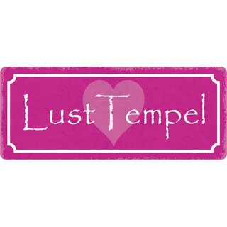 Schild Spruch "Lust Tempel" 27 x 10 cm Blechschild