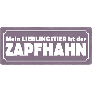 Schild Spruch "Mein Lieblingstier ist der Zapfhahn" 27 x 10 cm Blechschild